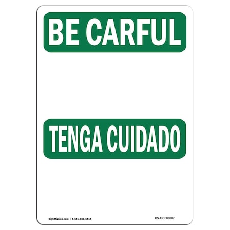 OSHA BE CAREFUL Sign, Be Careful Bilingual, 18in X 12in Aluminum